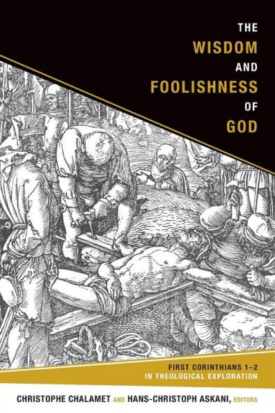 The Wisdom and Foolishness of God