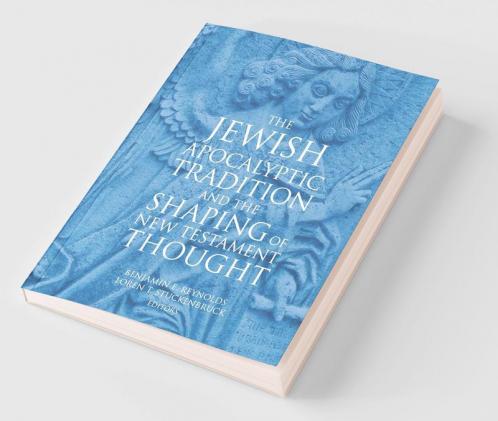 The Jewish Apocalyptic Tradition and the Shaping of the New Testament Thought