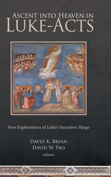 Ascent into Heaven in Luke-Acts
