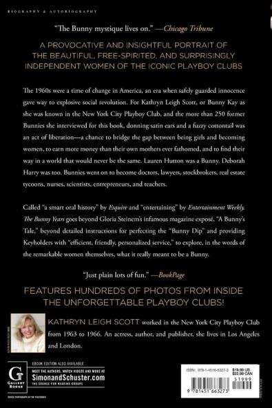 The Bunny Years: The Surprising Inside Story of the Playboy Clubs: The Women Who Worked as Bunnies and Where They Are Now
