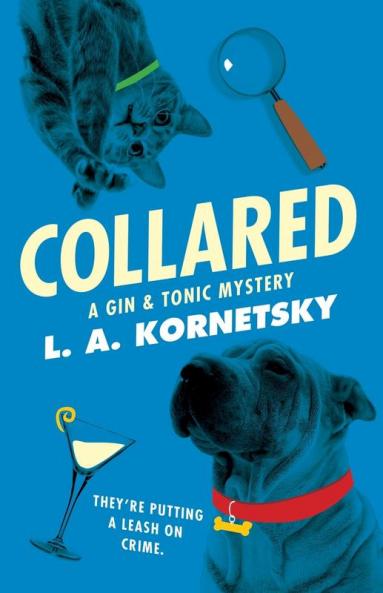 Collared: A Gin & Tonic Mystery (Volume 1)