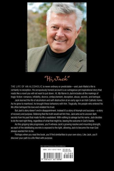 Hi My Name is Jack: One Man's Story of the Tumultuous Road to Sobriety