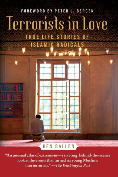 Terrorists in Love: True Life Stories of Islamic Radicals
