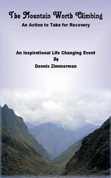 The Mountain Worth Climbing: An Action To Take For Recovery