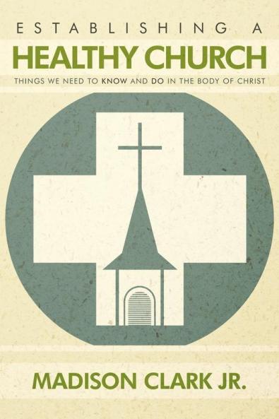 Establishing a Healthy Church