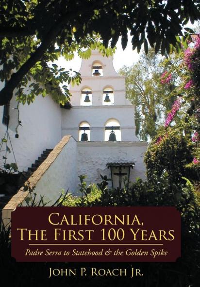 California the First 100 Years