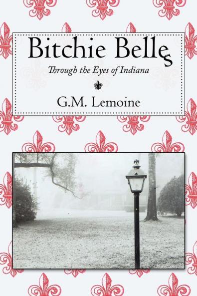 Bitchie Belles: Through the Eyes of Indiana