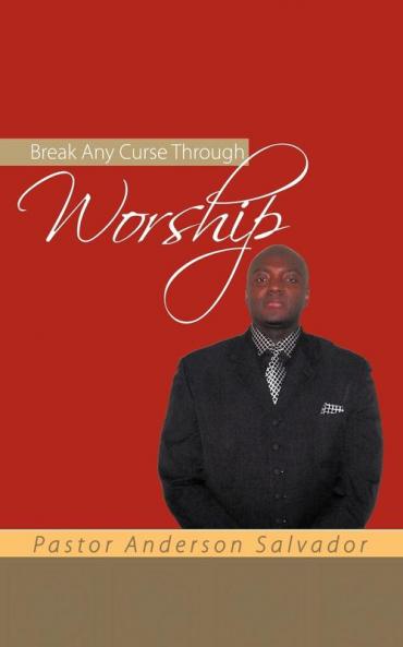 Break Any Curse Through Worship