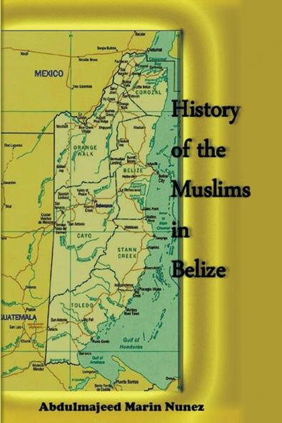 History of the Muslims In Belize