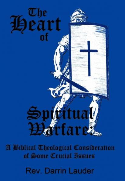 The Heart of Spiritual Warfare