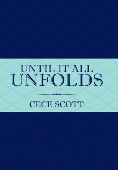 Until It All Unfolds