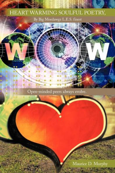 Heart Warming Soulful Poetry By Big Moedawgz L.E.S. finest