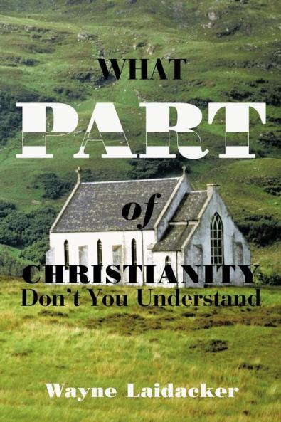 What Part of Christianity Don't You Understand
