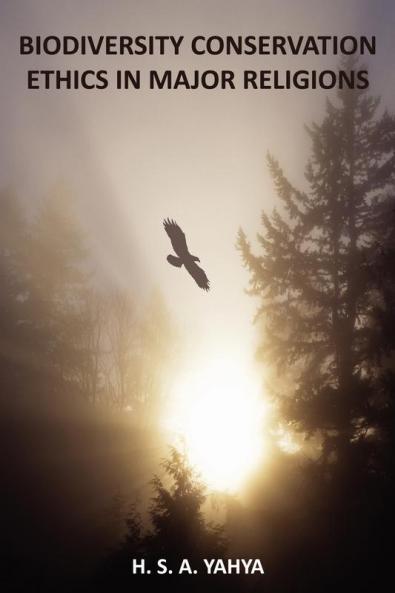 Biodiversity Conservation Ethics in Major Religions