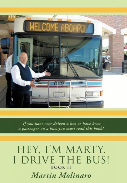 Hey I'm Marty. I Drive the Bus! Book II
