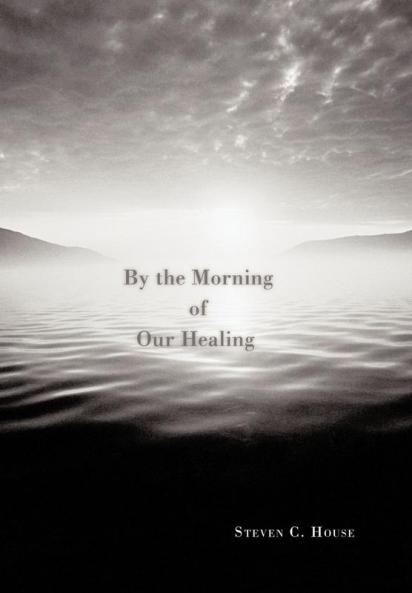By the Morning of Our Healing