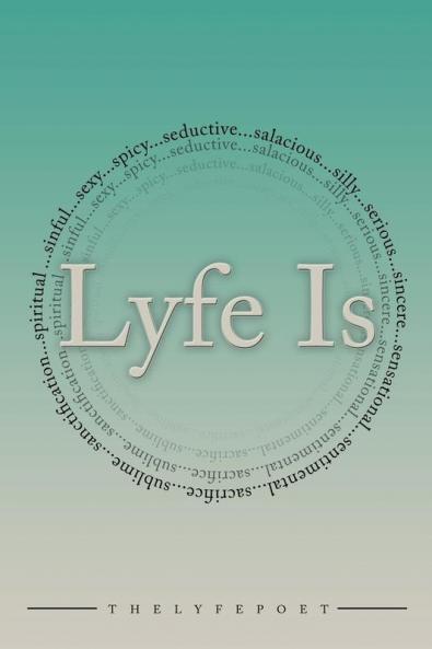 Lyfe Is...