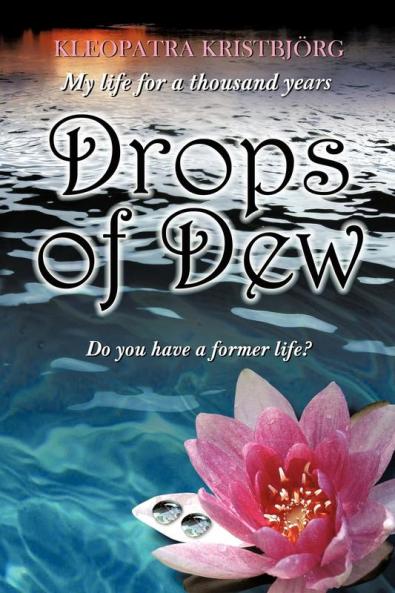 Drops of Dew: Do You Have a Former Life?