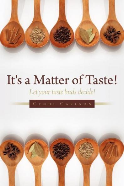 It's a Matter of Taste!