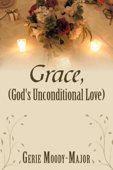 Grace (God's Unconditional Love)