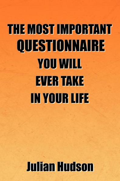 The Most Important Questionnaire You Will Ever Take In Your Life