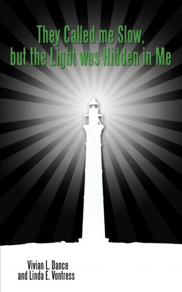 They Called Me Slow But the Light Was Hidden in Me