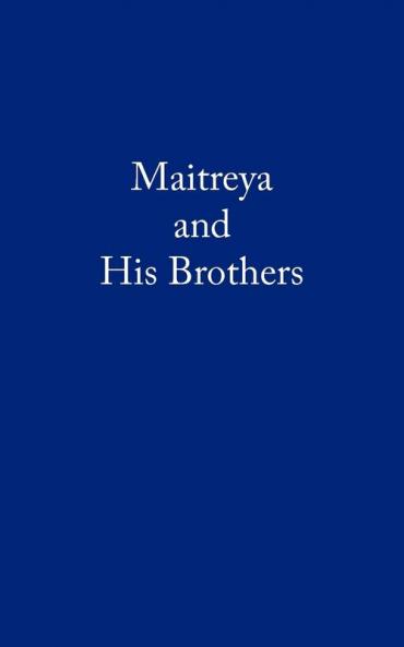 Maitreya and His Brothers