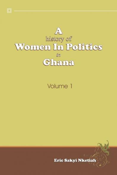 A History of Women in Politics in Ghana 1957-1992
