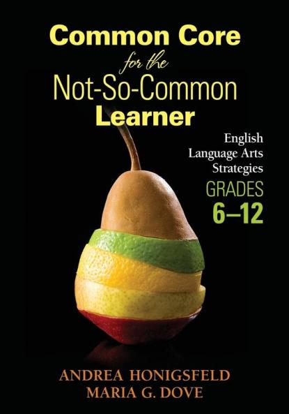 Common Core for the Not-So-Common Learner Grades 6-12