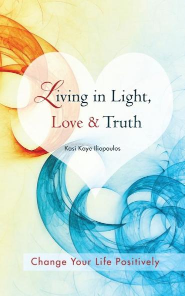 Living in Light Love & Truth