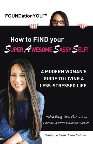FOUNDationYOU��� How to FIND your Super Awesome Sassy Self!