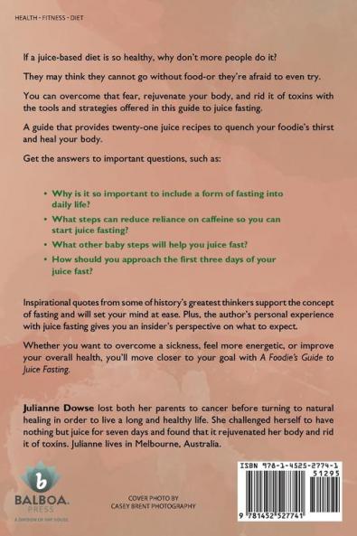 A Foodie's Guide to Juice Fasting