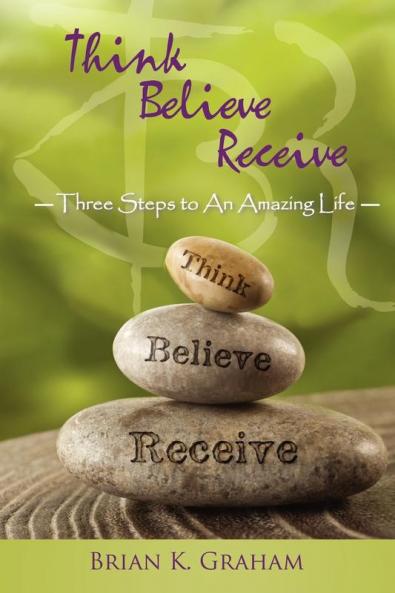 Think Believe Receive
