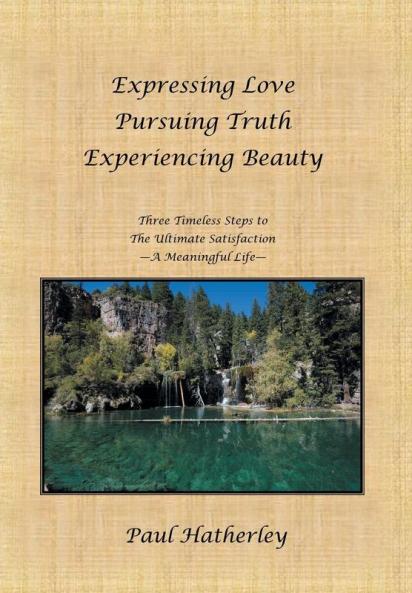 Expressing Love--Pursuing Truth--Experiencing Beauty