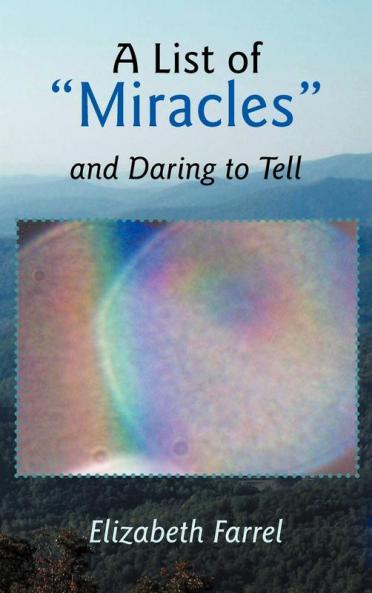 A List of Miracles and Daring to Tell