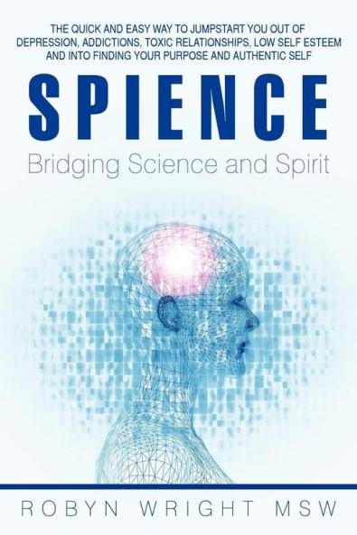 Spience-Bridging Science and Spirit