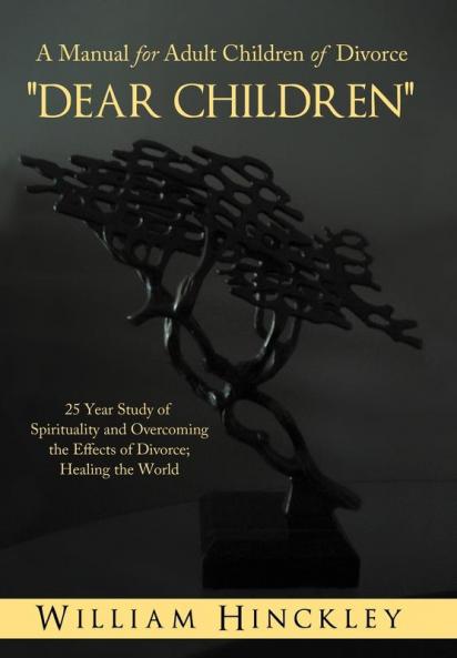 Dear Children a Manual for Adult Children of Divorce