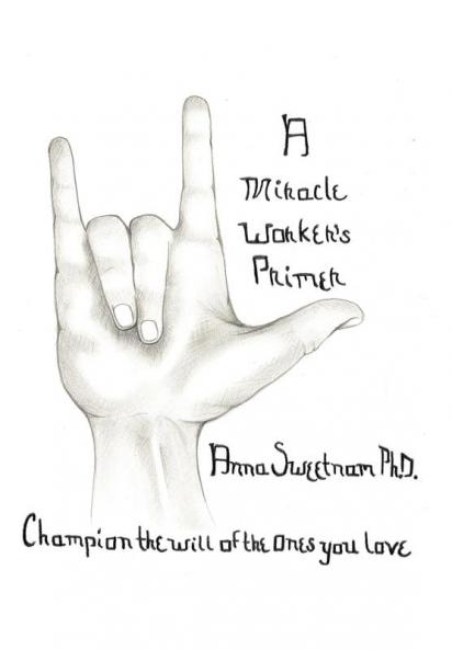 A Miracle Worker's Primer