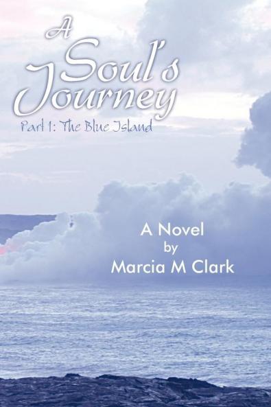 A Soul's Journey Part 1 the Blue Island