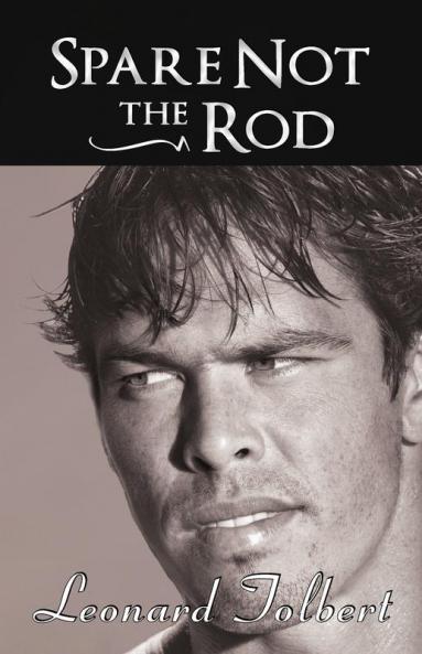 Spare Not the Rod