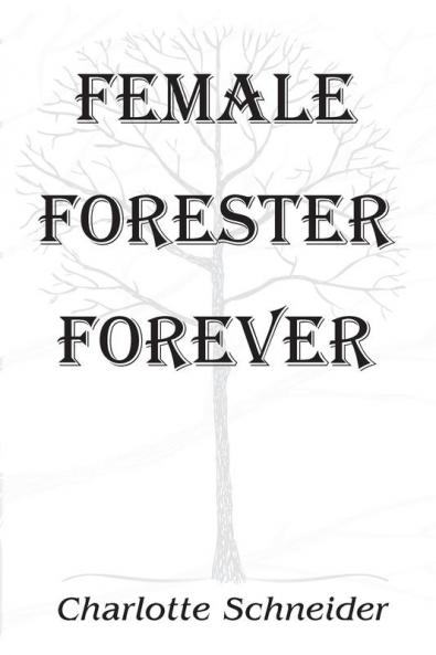 Female Forester Forever