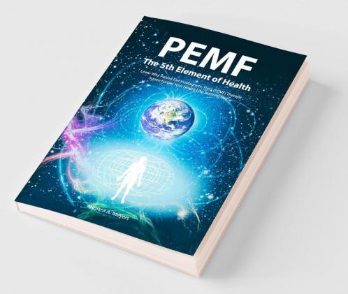 PEMF - The Fifth Element of Health