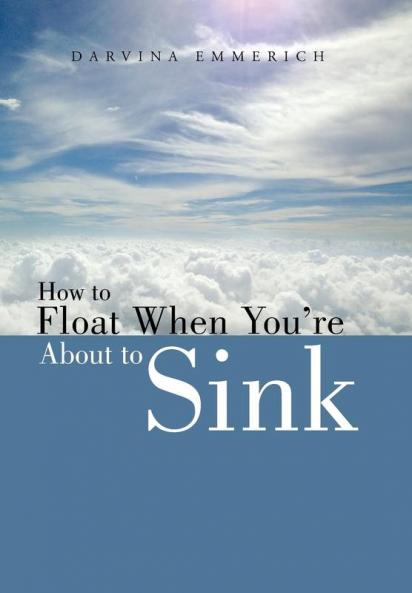 How to Float When You're about to Sink