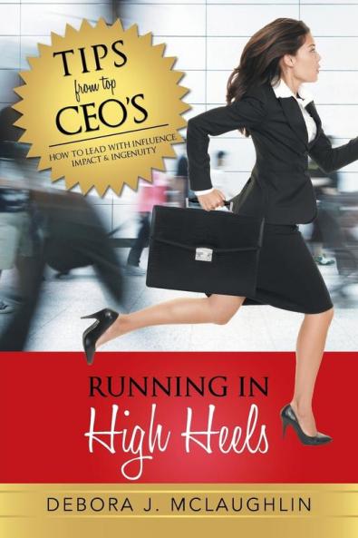 In todays increasingly complex world of work, we need the leadership attributes and change intelligence that women possess in order to find powerful solutions to the challenges we face. Running in High Heels gives you the strategies you need to leverage your success while standing tall in your heels. The case studies are powerful and Deboras storytelling is engaging with a renegade edge. . Barbara A. Trautlein, Ph.D, Author of Change Intelligence. Sometimes the best man for the jobisnt.. Theres never been a better time to be a woman in the business world. But just because youre on the rungs of leadership doesnt mean you have to be one of the boys. Not only is it a lot more fun to stand tall in your Jimmy Choos than to squeeze your feet into wingtips its also a lot smarter. The leadership paradigm is changing, and companies are hungry for smart, passionate women who embrace their unique female leadership advantage and lead them into the future. Packed with practical advice and stories from top female CEOs, this book will show you how to tap into your female DNA, embrace your inner renegade, climb to the top of the ladder and avoid breaking a heel along the way. ICF Certified Executive Coach Debora McLaughlin works with executives, CEOs, and business owners to tap into their inner Renegade Leader, create high-performing cultures, increase profits, and gain market presence. Now, shes helping women leaders elevate their stature in a fun and practical book designed to give you the right shoes to pave the road ahead. Youll learn:. The new paradigm of leadership and why women will lead the way . Proven tactics for authentically leading yourself, others, and your organization with the L.E.A.D. Forward Formula . Strategies and insider tips from top women executives . How to move people to passion, positivity, and possibility. Tools for inspiring collaboration and innovation. Ways to distinguish yourself on the leadership runway. And much, much more