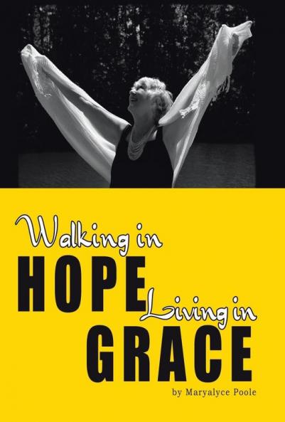 Walking in Hope Living in Grace