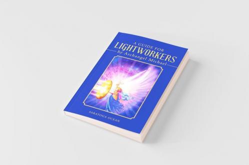 A Guide for Lightworkers by Archangel Michael