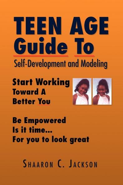 Teen Age Guide to Self-Development and Modeling