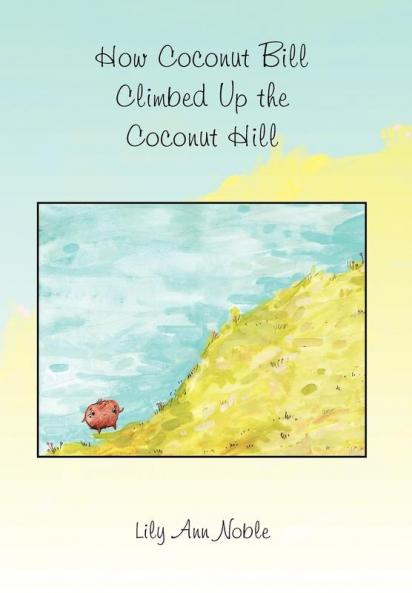 How Coconut Bill Climbed Up the Coconut Hill