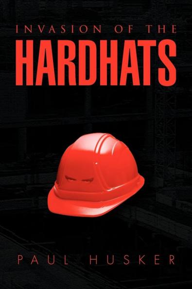 Invasion of the Hardhats
