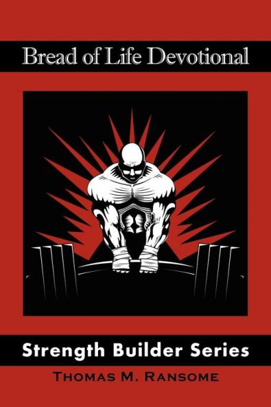 Bread of Life Devotional Strength Builder Series